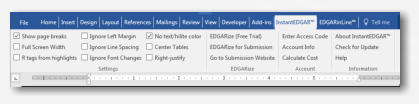 Once installed, InstantEDGAR™ is available as a tab in the Word ribbon. EDGARizing a document for submission is as simple as clicking 'EDGARize for Submission' in the ribbon.